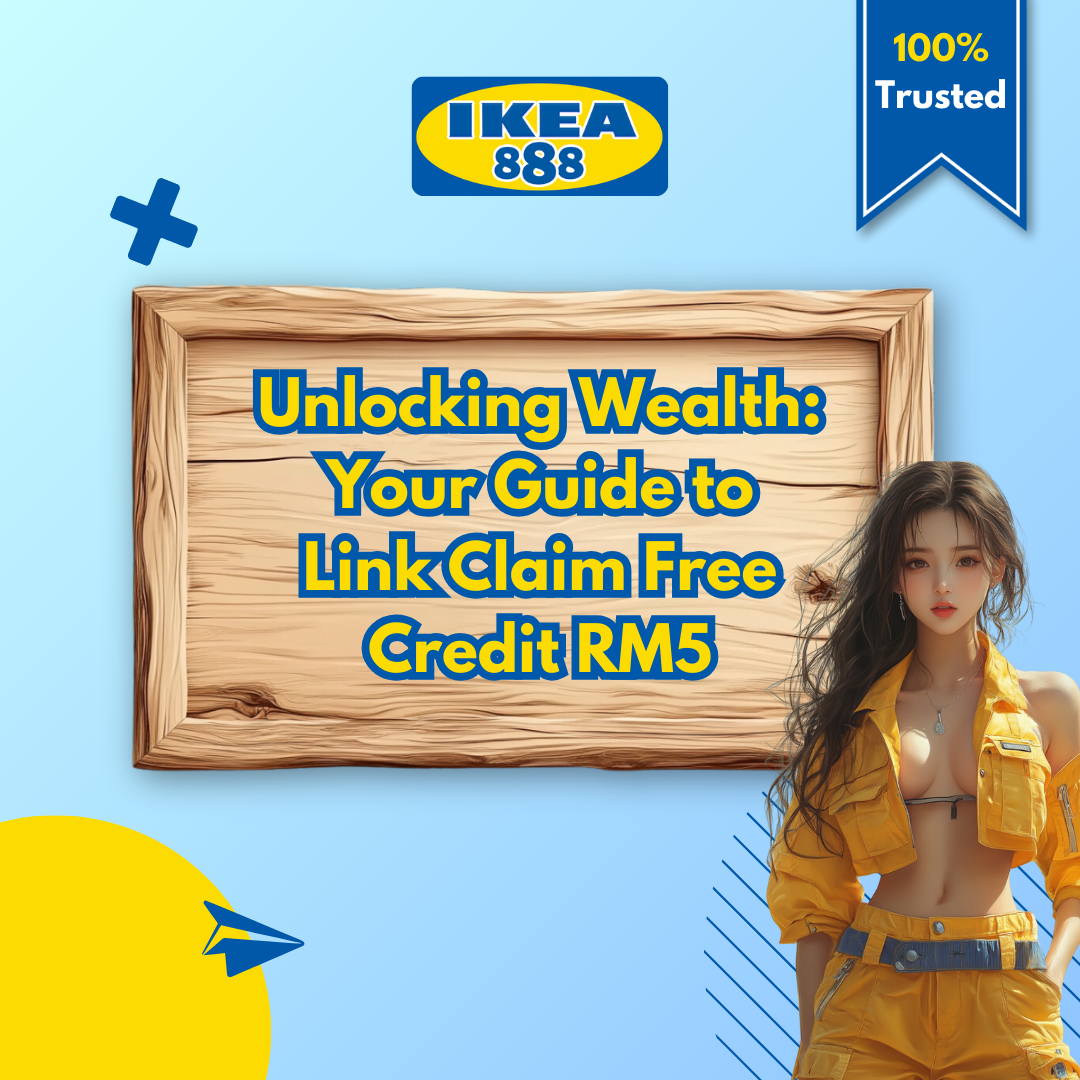 Unlocking Wealth: Your Guide to Link Claim Free Credit RM5